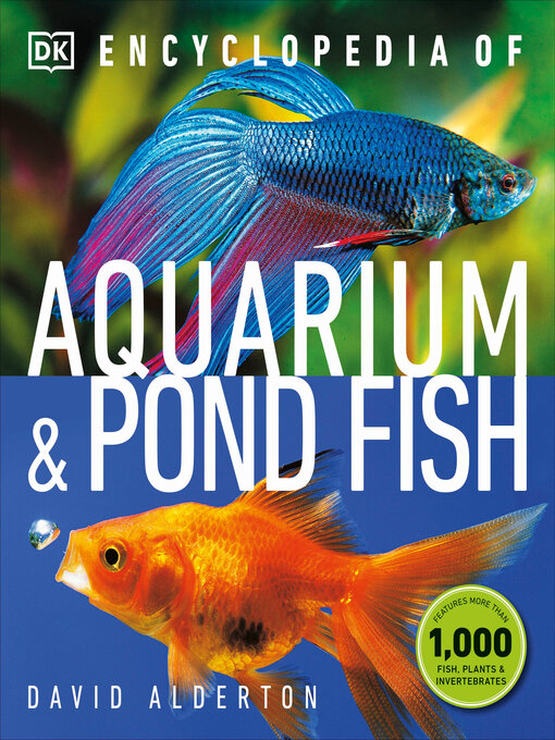Title details for Encyclopedia of Aquarium and Pond Fish by David Alderton - Available